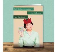 I Only Drink At Christmas And When It's Not Funny Retro Christmas Card