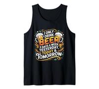 I Only Drink Beer 3 Days A Week Funny Design Tank Top