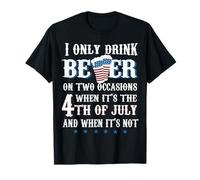 I Only Drink Beer on Two Occasions Funny Beer Lover Drinking T-Shirt