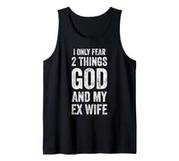 I Only Fear 2 Thing God and My Ex Wife Divorced Dad Era Tank Top