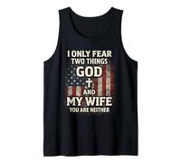 I Only Fear Two Things God and My Wife Funny Husband Humor Tank Top