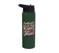 I Only Get On My Knees for Jesus Stainless Steel Insulated Water Bottle