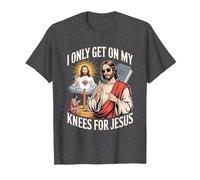 I Only Get On My Knees for Jesus Unwearable Aduld Humor T-Shirt, Men, Dark Heather Grey, Medium