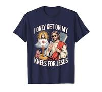 I Only Get On My Knees for Jesus Unwearable Aduld Humor T-Shirt, Men, Navy Blue, Medium