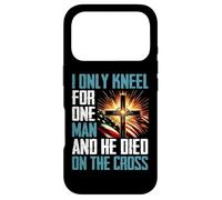 I Only Kneel For One Man And He Died On The Cross Case for iPhone 17 Pro