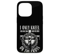 I Only Kneel For One Man He Died On The Cross Christian Case for iPhone 13 Pro