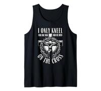 I Only Kneel for One Man He Died On The Cross Christian Tank Top