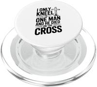 I Only Kneel to One Man He Died on the Cross PopSockets PopGrip for MagSafe