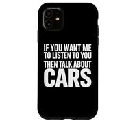 I Only Listen When It's About Cars Driver Life Case for iPhone 11