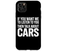 I Only Listen When It's About Cars Driver Life Case for iPhone 11 Pro Max