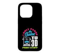 I Only Pause My Game To 3D Print Stuff Gamer Case for iPhone 15 Pro