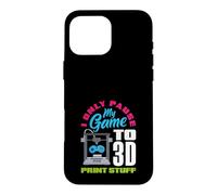 I Only Pause My Game To 3D Print Stuff Gamer Case for iPhone 16 Pro Max