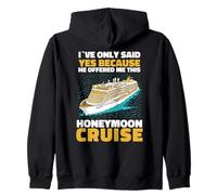 I Only Said Yes For This Honeymoon Cruise - Wife Zip Hoodie