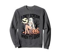 I only scream when it’s good sexy ghost moon pumpkin bats Sweatshirt