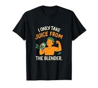 I Only Take Juice from The Blender Clean Eating Fitness T-Shirt