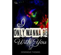 I Only Wanna Be With You 2: Volume 2