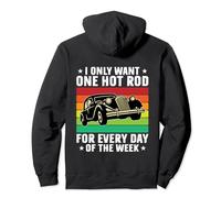 I Only Want One HotRod For Each Day Of Week US Car Hotrod Pullover Hoodie