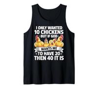 I Only Wanted 10 Chickens But If God Wants Me to Have 20 Tank Top