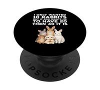 I Only Wanted 10 Rabbits Funny Rabbit Lover PopSockets Adhesive PopGrip