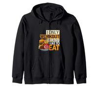 I Only Workout Because I Like To Eat Fitness Motivate |- Zip Hoodie