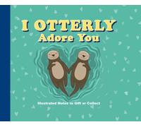 I Otterly Adore You