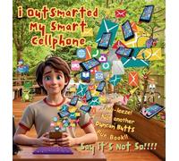 i Outsmarted my Smart Cellphone