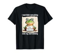 I Overthink Everything Even My Overthinking Still Processing T-Shirt