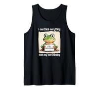 I Overthink Everything Even My Overthinking Still Processing Tank Top