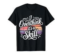 I Overthink It's A Skill Mind Overanalyzing - Value Graphic T-Shirt, Men, Black, S