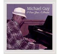 Michael Guy - I Owe You a Praise
