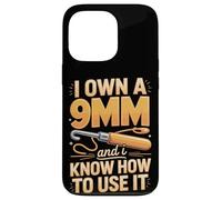 I Own A 9mm And I Know How To Use It Crochet Hook Case for iPhone 13 Pro