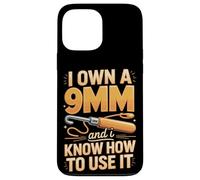 I Own A 9mm And I Know How To Use It Crochet Hook Case for iPhone 13 Pro Max