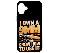 I Own A 9mm And I Know How To Use It Crochet Hook Case for iPhone 16 Plus