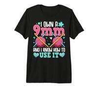 I Own A 9mm and I Know How to Use It Premium T-Shirt