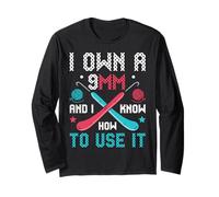 I Own A 9MM and Know How to Use It Long Sleeve T-Shirt