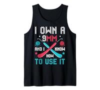 I Own A 9MM and Know How to Use It Tank Top