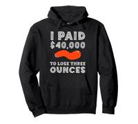 I Paid 40K To Lose Three Ounces Funny Appendectomy Surgery Pullover Hoodie
