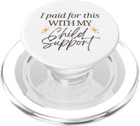 I Paid for This with my Child Support Funny Baby Mama Love PopSockets PopGrip for MagSafe