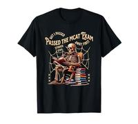I Passed The MCAT Exam Skeleton Funny Doctor pHd Medical T-Shirt