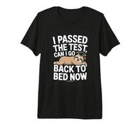 I Passed The Test Can I Go Back to Bed Now Sloth Graduate Premium T-Shirt