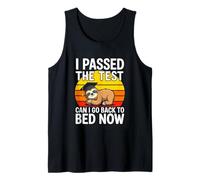 I Passed The Test Can I Go Back to Bed Now Sloth Graduation Tank Top
