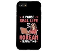 I PAUSE REAL LIFE FOR KOREAN DRAMA TIME Case for iPhone SE (2020) / 7/8