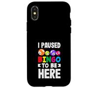 I Paused Bingo To Be Here Bingo Fun Lovers Case for iPhone X/XS