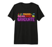 I Paused Building Bricks to Graduate Funny Graduation Premium T-Shirt