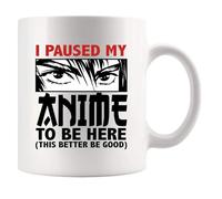 I Paused My Anime To Be Here Anime Lovers Gifts For Men Women Novelty Drinkware Ceramic Mug 11 oz White 11 oz