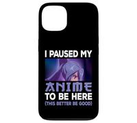 I Paused My Anime To Be Here Japan Kawaii Otaku Manga Lover Case for iPhone 13