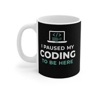 I Paused My Coding to Be Here Ceramic Mug, Black, 11oz, Funny Programmer Gift
