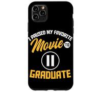 I Paused My Favorite Movie To Graduate Graduation Case for iPhone 11 Pro Max