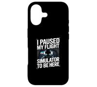 I Paused My Flight Sim To Be Here Case for iPhone 17