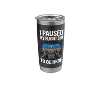 I Paused My Flight Sim to Be Here Stainless Steel Insulated Tumbler